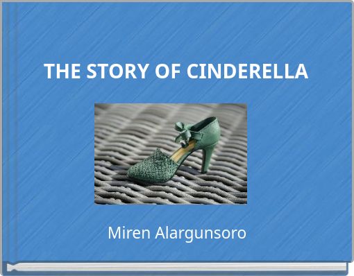 THE STORY OF CINDERELLA