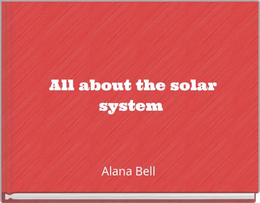 All about the solar system