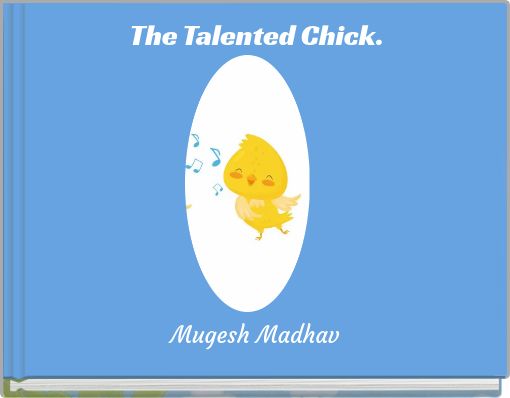 The Talented Chick.