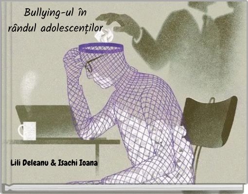 Book Cover for: Bullying-ul în rândul adolescenților