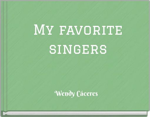 My favorite singers