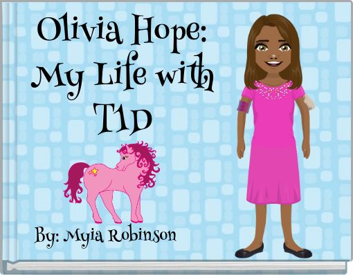 Olivia Hope: My Life with T1D