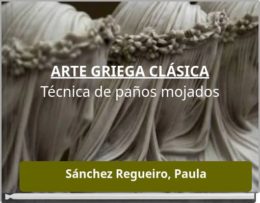 ARTE GRIEGA CL&Aacute;SICA T&eacute;cnica de pa&ntilde;os mojados