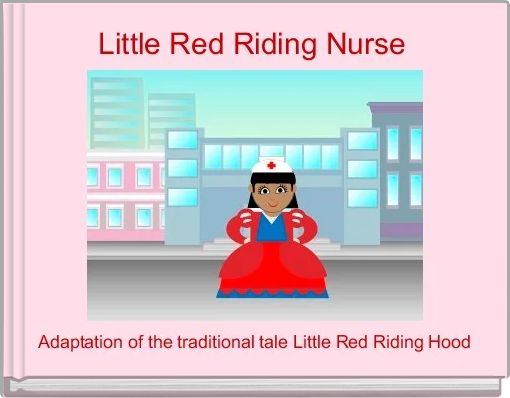 Front cover of 'Little Red Riding Nurse ' 
