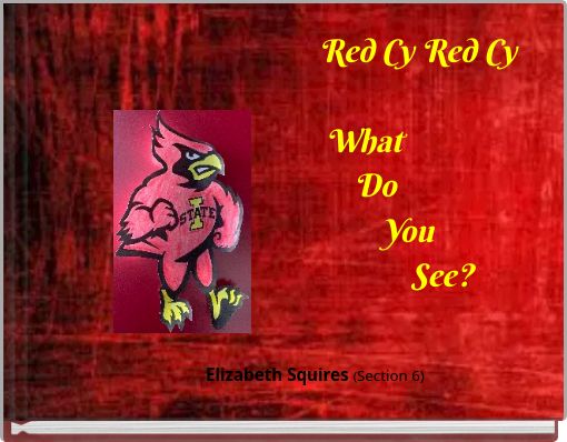 Red Cy Red Cy What Do You See?