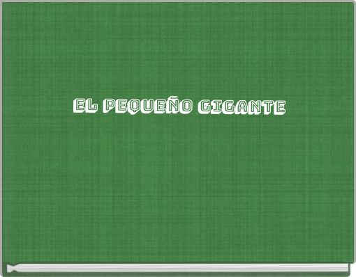 El peque&ntilde;o gigante
