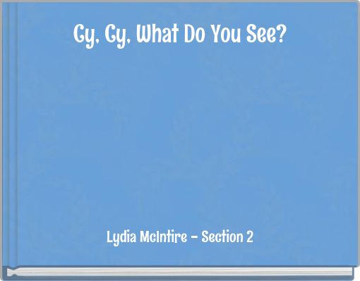 Cy, Cy, What Do You See?