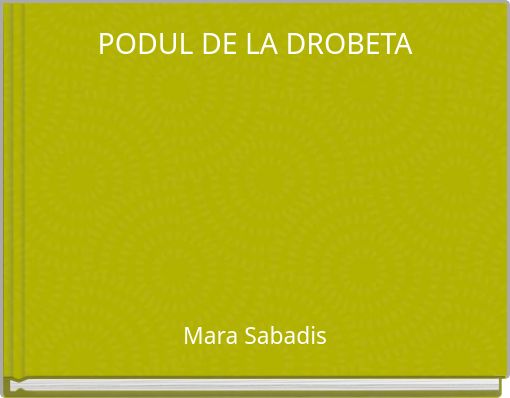 PODUL DE LA DROBETA