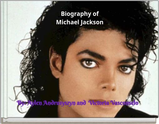 Biography of Michael Jackson
