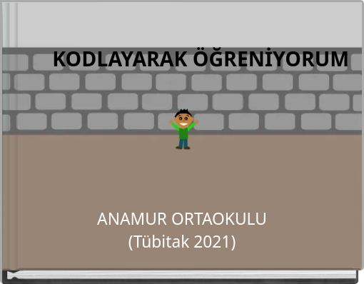 KODLAYARAK ÖĞRENİYORUM