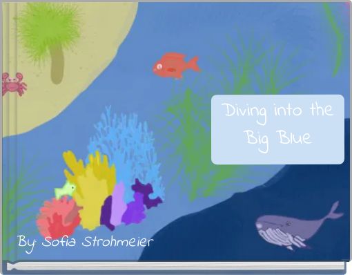 Diving into the Big Blue