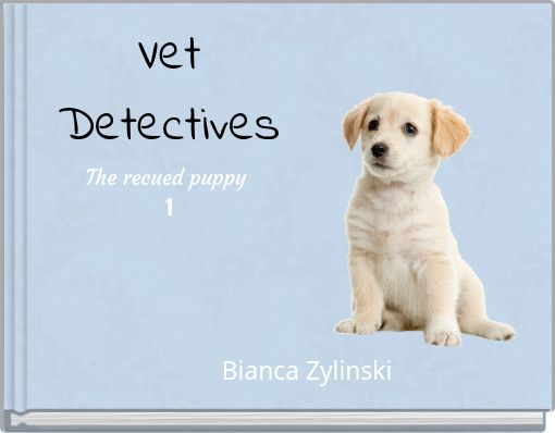 Vet Detectives The recued puppy 1