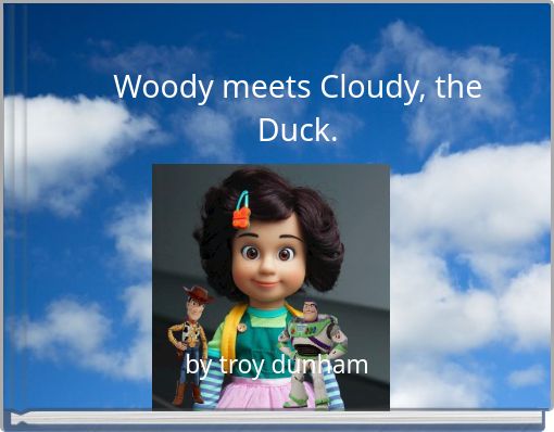 Woody meets Cloudy, the Duck.