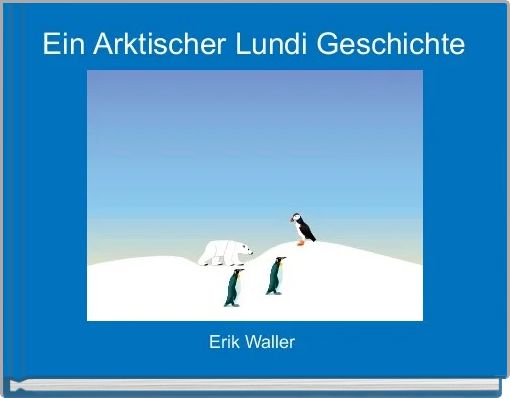 Ein Arktischer Lundi Geschichte 