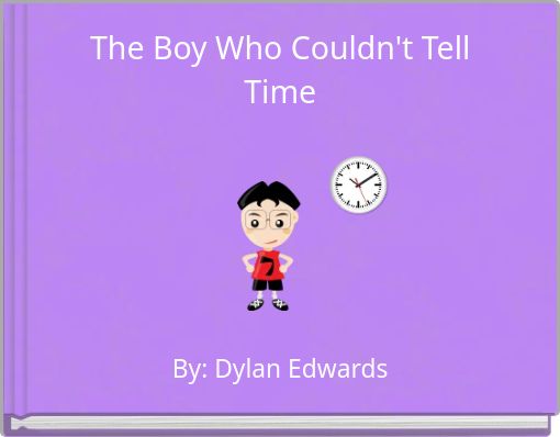 The Boy Who Couldn't Tell Time