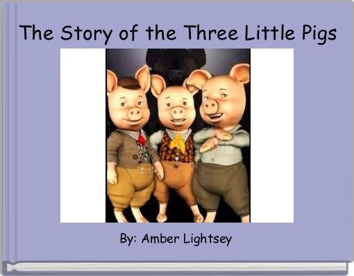 Front cover of 'The Story of the Three Little Pigs' 