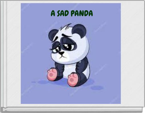 A SAD PANDA