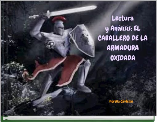 Lectura y An&aacute;lisis: EL CABALLERO DE LA ARMADURA OXIDADA