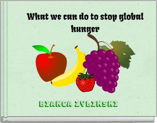 What we can do to stop global hunger