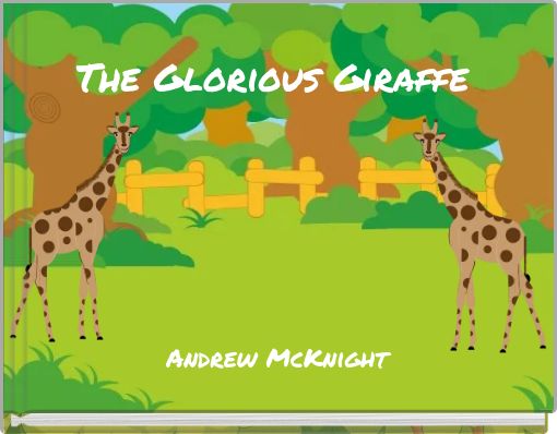 The Glorious Giraffe