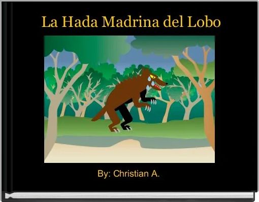  La Hada Madrina del Lobo