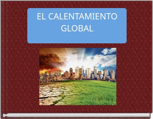 EL CALENTAMIENTO GLOBAL