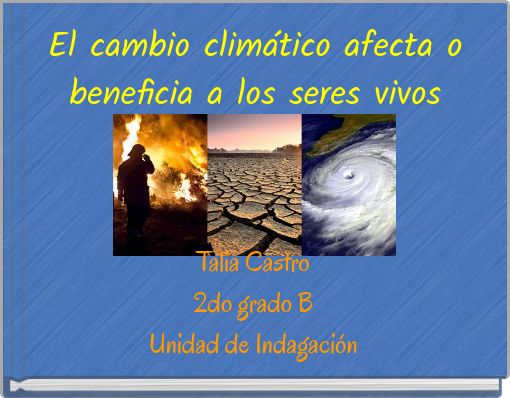 El cambio climático afecta o beneficia a los seres vivos