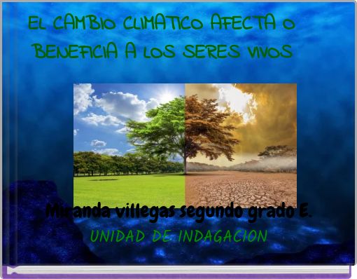 EL CAMBIO CLIMATICO AFECTA O BENEFICIA A LOS SERES VIVOS