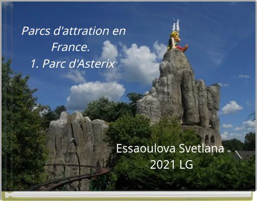 Parcs d'attration en France. 1. Parc d'Asterix