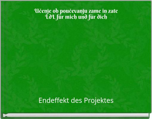Učenje ob poučevanju zame in zate LdL für mich und für dich
