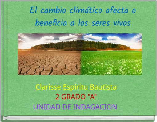 Front cover of 'El cambio climático afecta o beneficia a los seres vivos' 