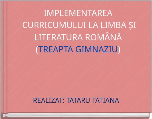 Book Cover for: IMPLEMENTAREA CURRICUMULUI LA LIMBA ȘI LITERATURA ROMÂNĂ (TREAPTA GIMNAZIU)