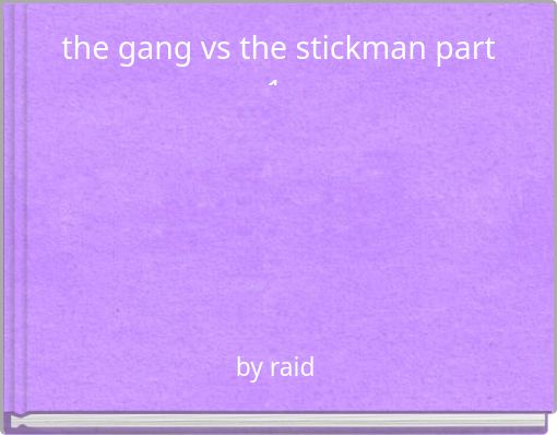 the gang vs the stickman part 1