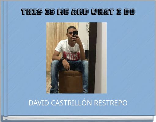 This is me and what I do