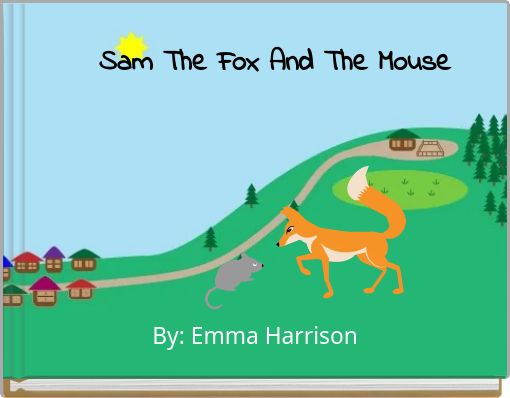 Sam The Fox And The Mouse