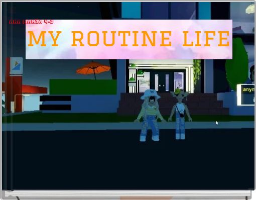 my routine life