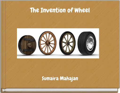 The Invention of Wheel