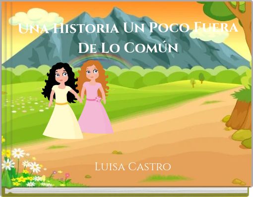 Una Historia Un Poco Fuera De Lo Común