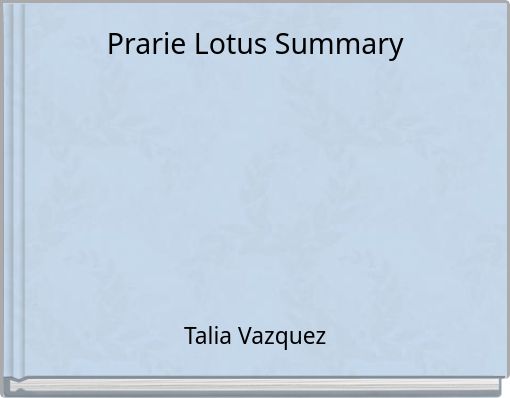Prarie Lotus Summary