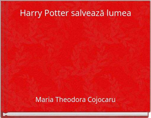Front cover of 'Harry Potter salvează lumea' 