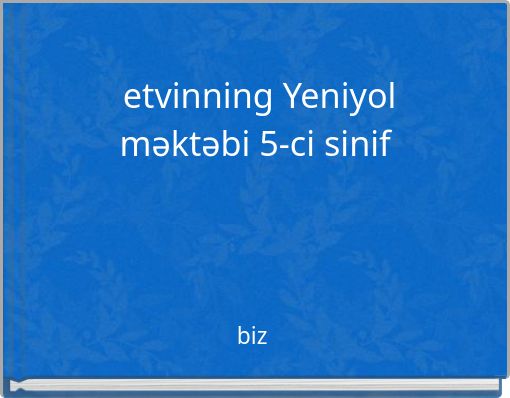 etvinning Yeniyol məktəbi 5-ci sinif