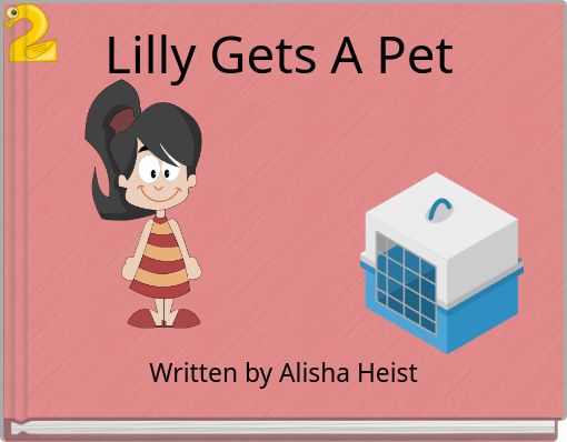 Lilly Gets A Pet