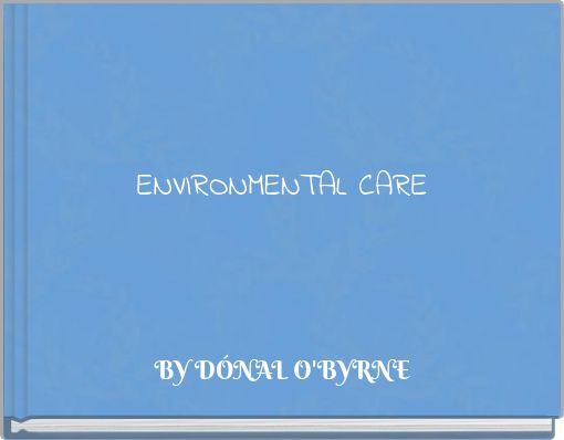 ENVIRONMENTAL CARE