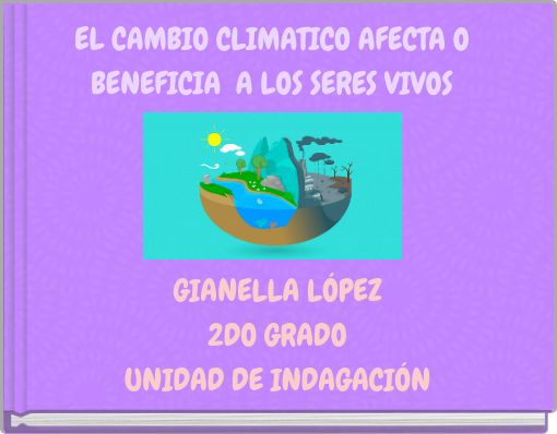 EL CAMBIO CLIMATICO AFECTA O BENEFICIA A LOS SERES VIVOS