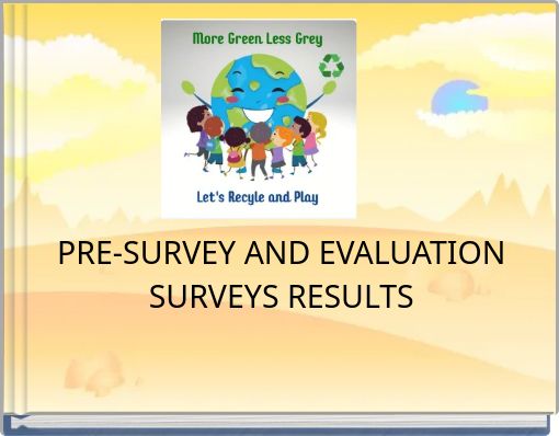 PRE-SURVEY AND EVALUATION SURVEYS RESULTS