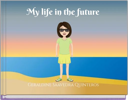 My life in the future