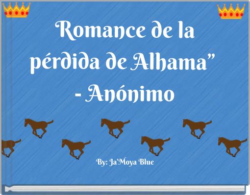 Romance de la p&eacute;rdida de Alhama&rdquo; - An&oacute;nimo