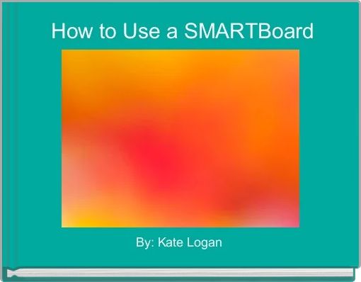 How to Use a SMARTBoard