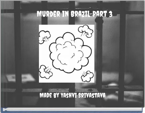 Murder in Brazil-Part 3