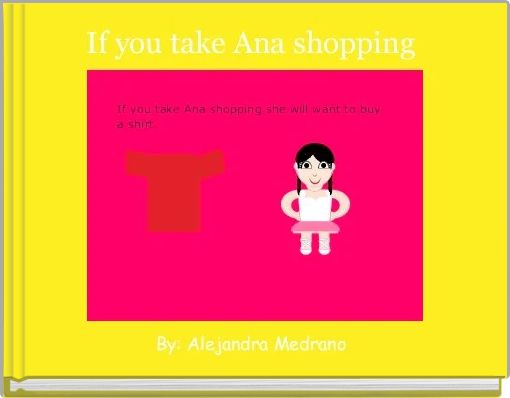 Front cover of 'If you take Ana shopping ' 